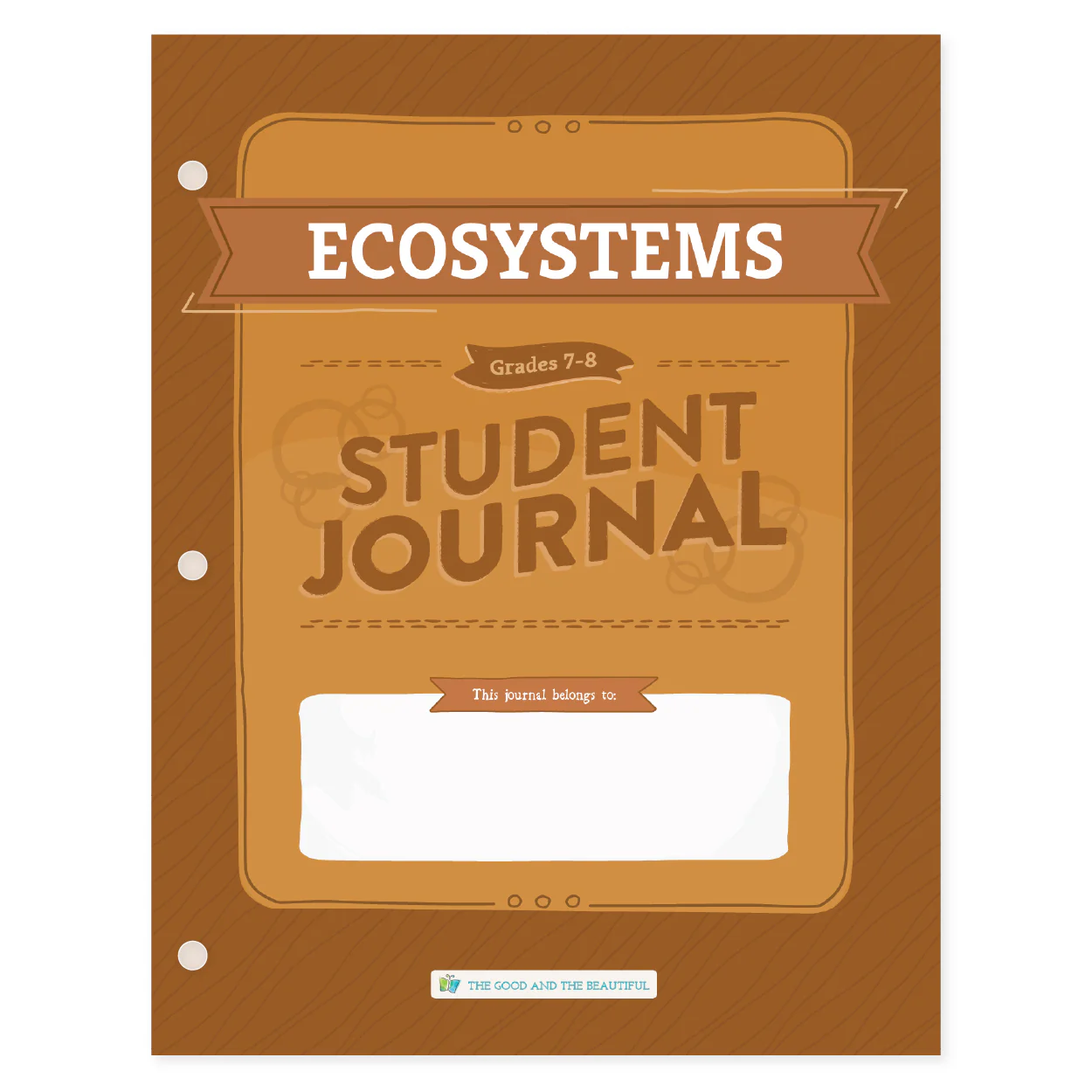 Ecosystems: Student Journal Grades 7-8: One Per Student