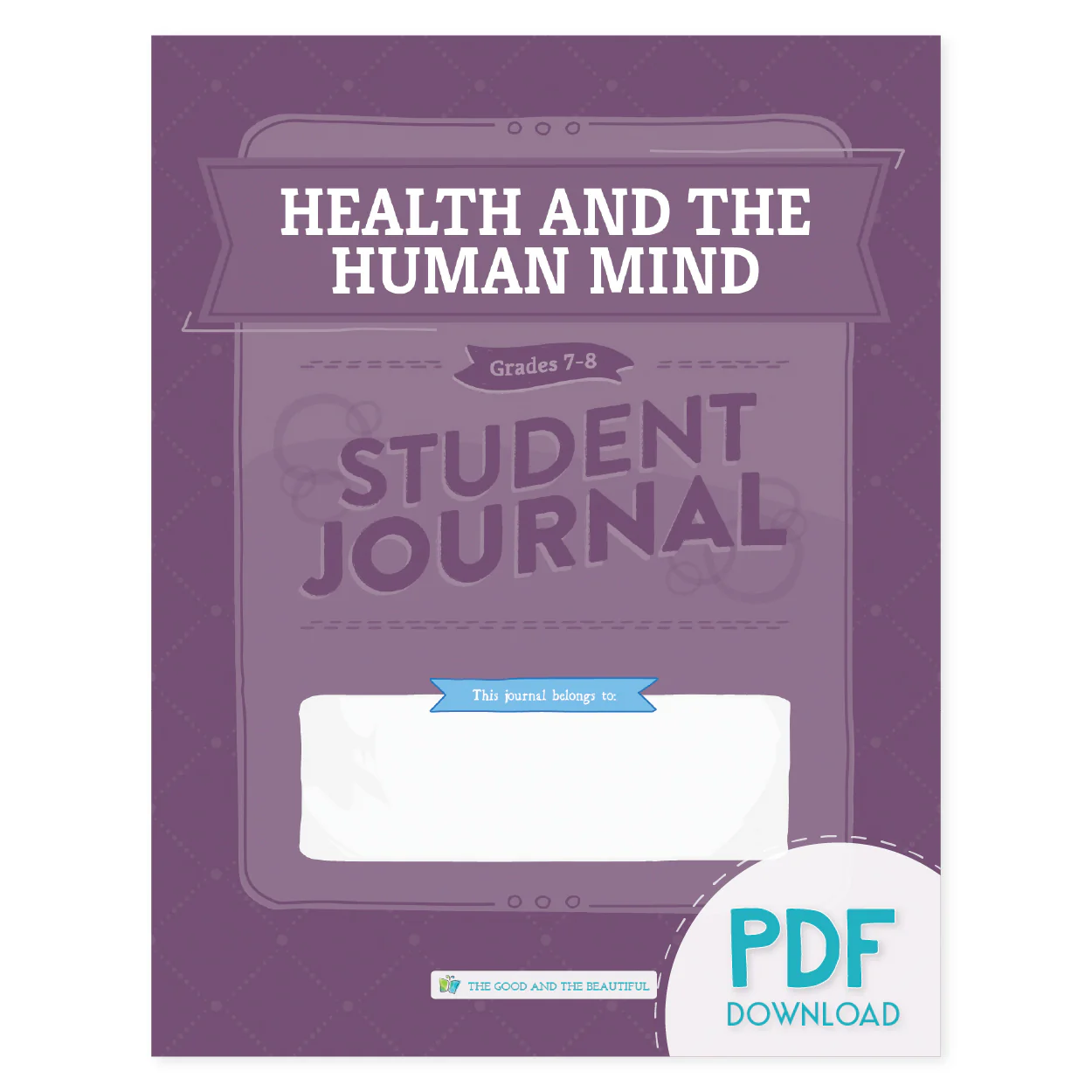 Health and the Human Mind: Student Journal Grades 7-8 (PDF)