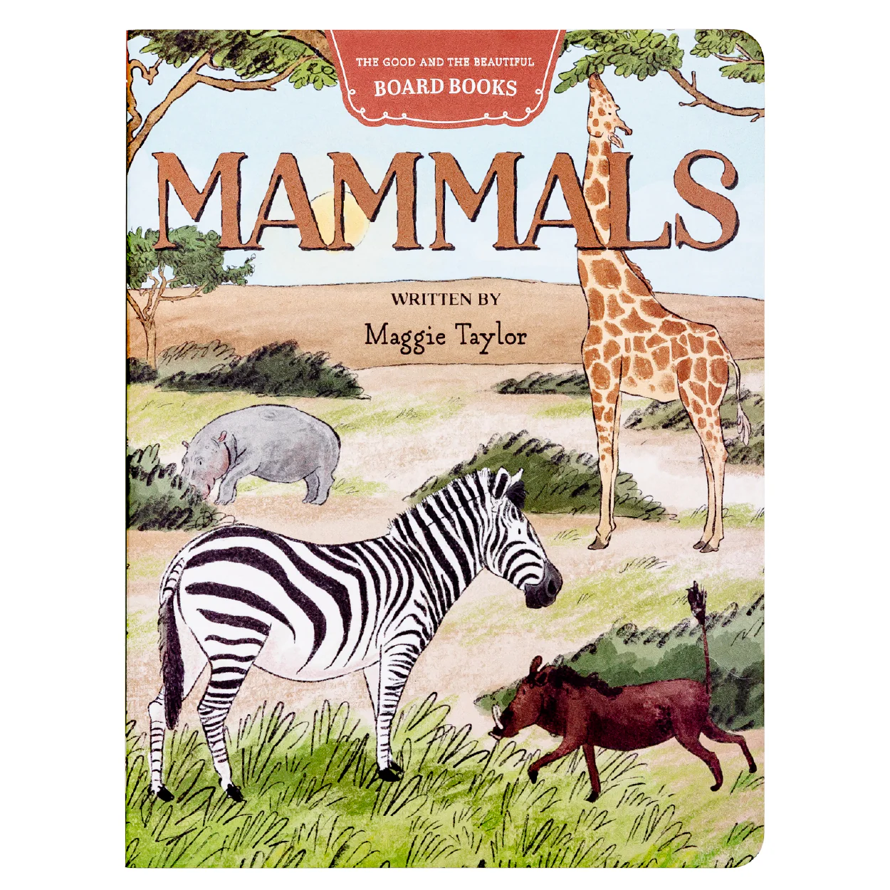 Mammals Board Book: by Maggie Taylor
