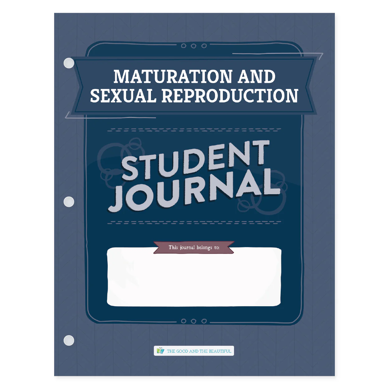 Maturation and Sexual Reproduction: Student Journal: One Per Student