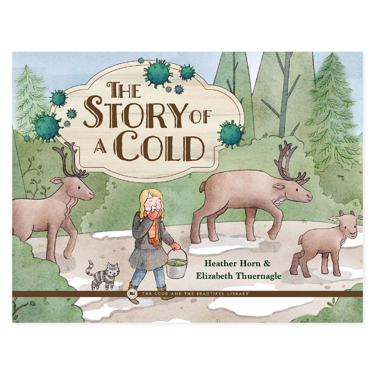 The Story of a Cold: by Heather Horn and Elizabeth Thuernagle