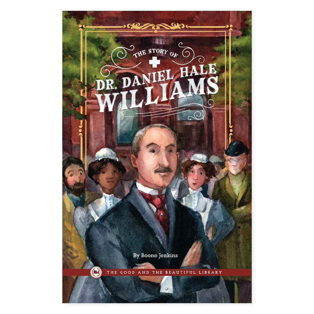 The Story of Dr. Daniel Hale Williams: Health and the Physical Body Grades 7-8 Extension